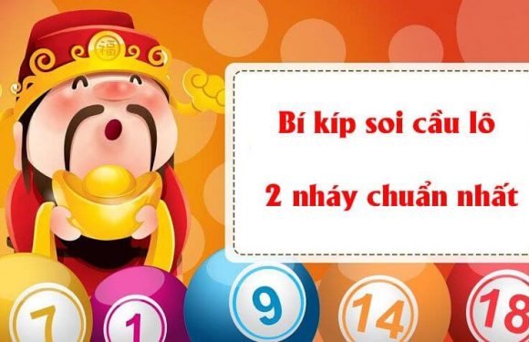 Bí kíp soi cầu lô 2 nháy chuẩn xác nhất